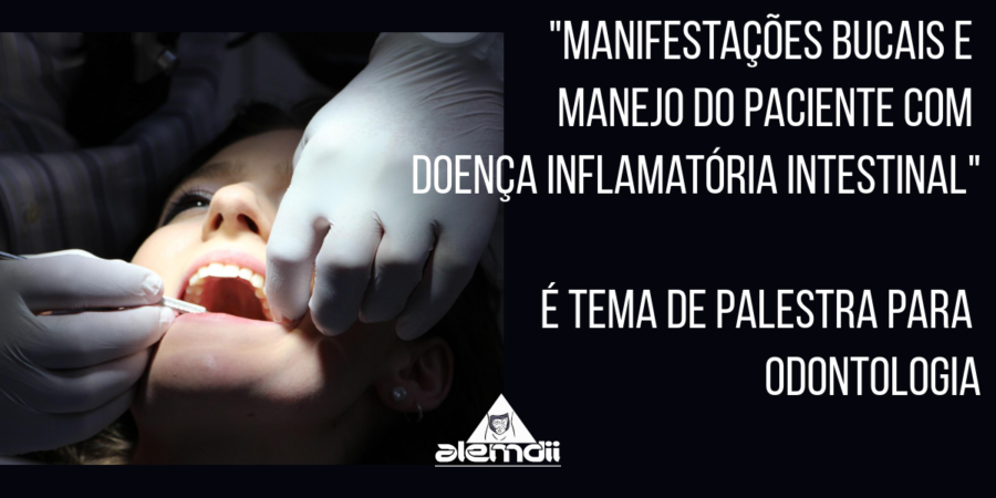 Manifestações Bucais das DIIs é tema de palestra para dentistas