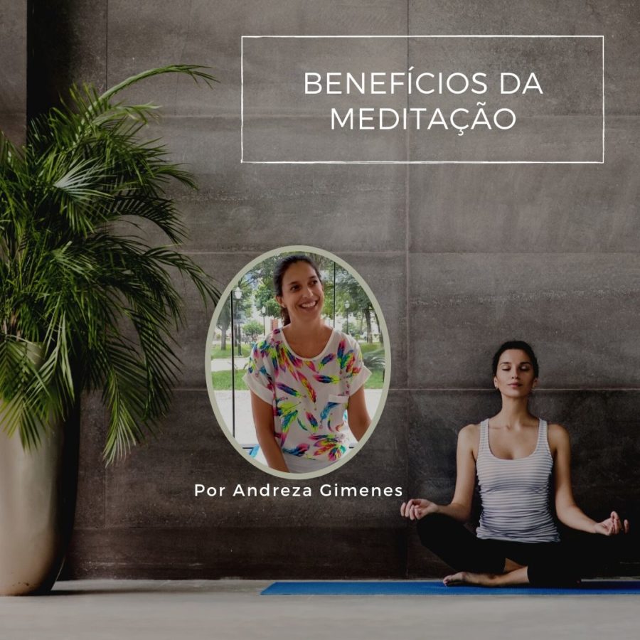 Porque Meditar? Conheça os benefícios