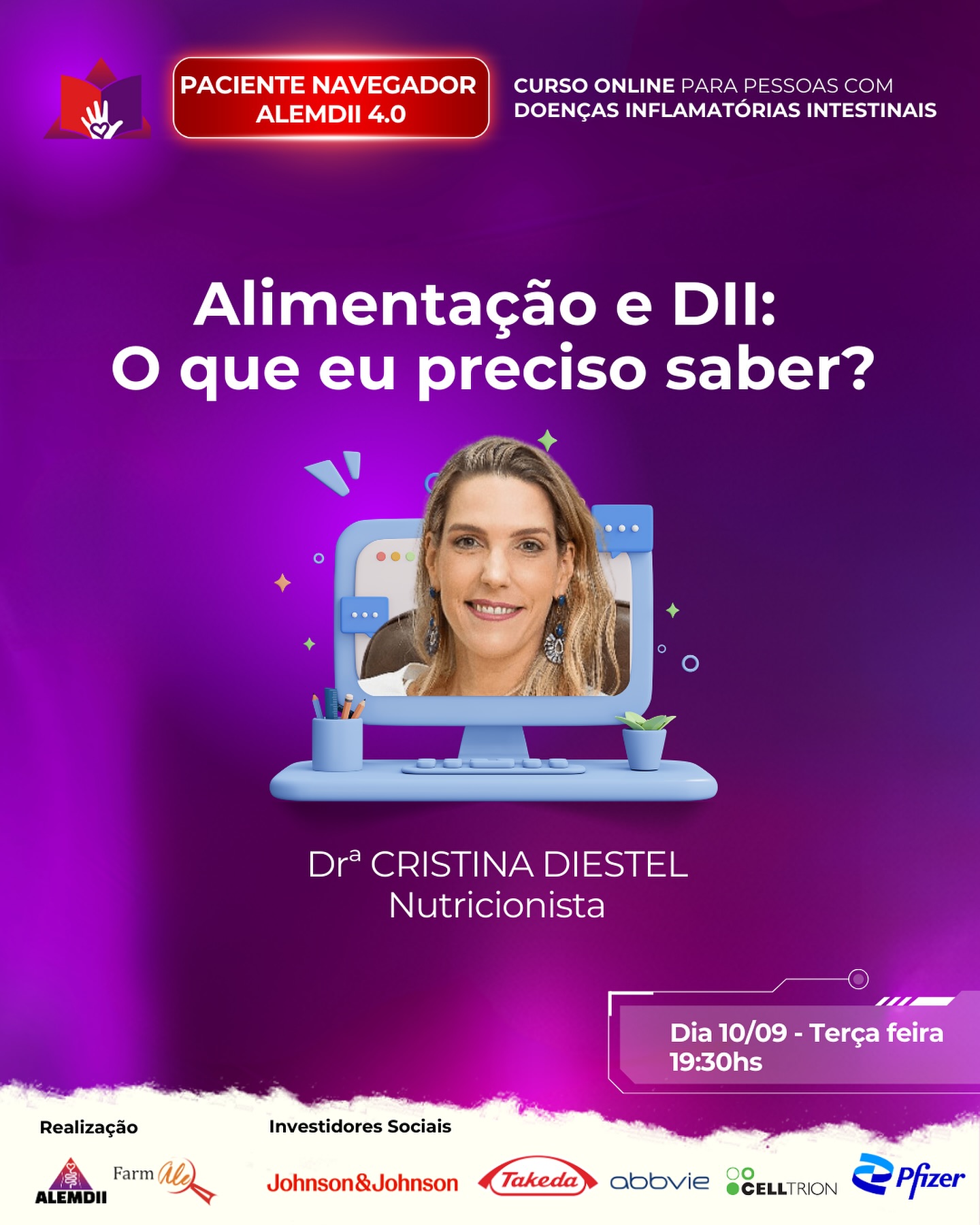 Hoje teremos a 2ª Aula do Navegador ALEMDII 4.0 e a Dra Cristina Diestel será nossa Professora com o tema Alimentação e DIl