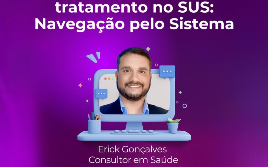 Erick Gonçalves será nosso Professor hoje no Navegador ALEMDII 4.0 com o tema: Caminhos de acesso ao tratamento no SUS