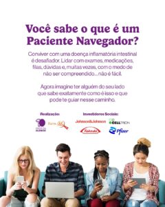 Arte com fundo branco e texto em roxo que diz: “Você sabe o que é um Paciente Navegador? Conviver com uma doença inflamatória intestinal é desafiador. Lidar com exames, medicações, filas, dúvidas e, muitas vezes, com o medo de não ser compreendido… não é fácil. Agora imagine ter alguém do seu lado que sabe exatamente como é isso e que pode te guiar nesse caminho.” Na parte inferior, há a logomarca da ALEMDII e logos dos apoiadores: Johnson & Johnson, Takeda, Celltrion e Pfizer. Abaixo, cinco pessoas jovens (diversas em gênero e etnia) estão sentadas usando celular, tablet e notebook, sorrindo e conectadas.